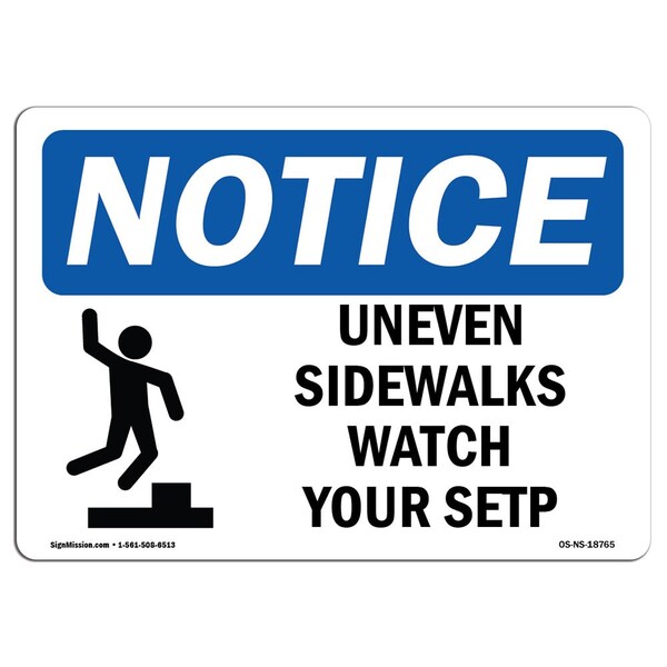 OSHA Sign, Uneven Sidewalks Watch Your Step W/, 18in X 12in Rigid Plastic, 12" W, 18" L, Landscape
